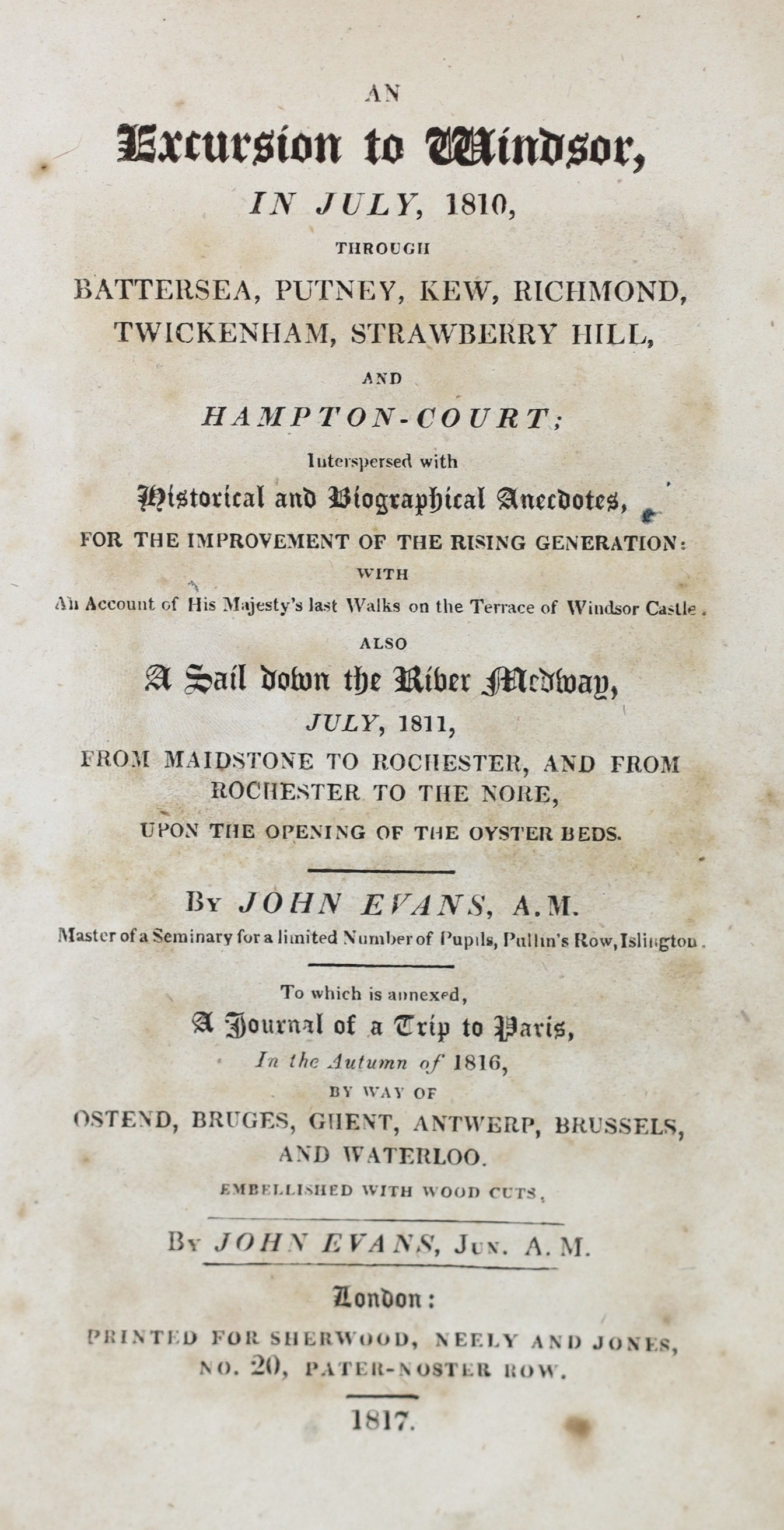 BERKS: Evans, John - An Excursion to Windsor, in July, 1810, through Battersea, Putney, Kew, Richmond..and Hampton Court... also a Sail down the River Medway... to the Nore, upon the opening of the Oyster Beds... To whic